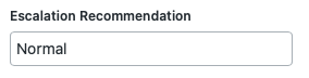 Escalation recommendation field